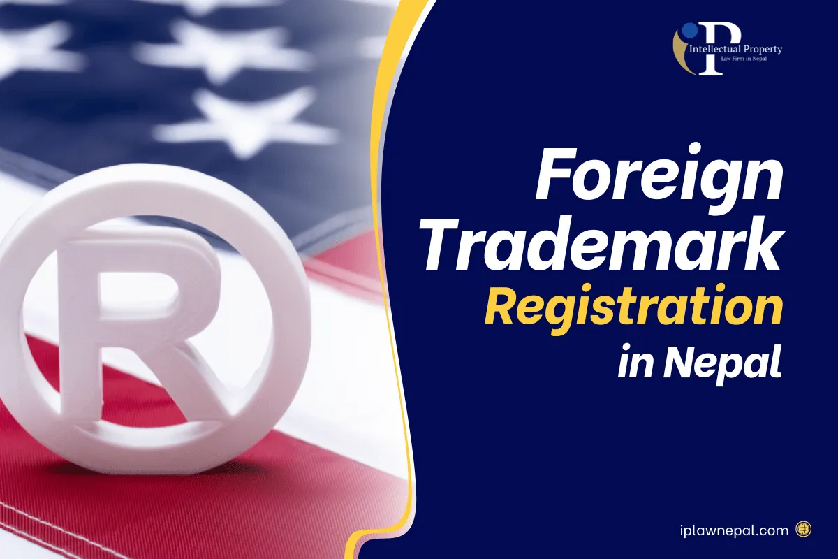 Foreign Trademark Registration Process in Nepal 2025
